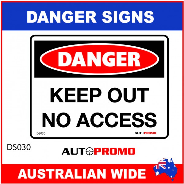 DANGER SIGN - DS-030 - KEEP OUT NO ACCESS